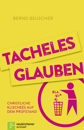 Tacheles glauben von Beuscher,  Bernd