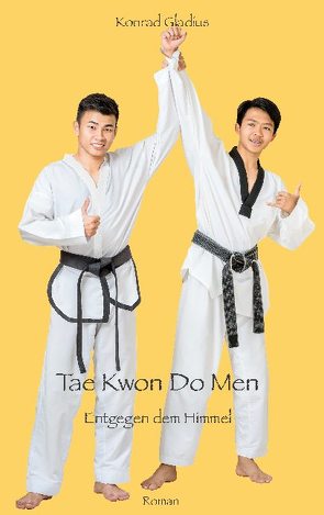 Tae Kwon Do Men von Gladius,  Konrad