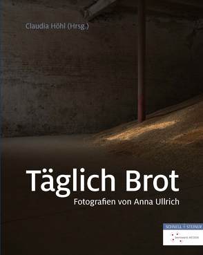 „Täglich Brot“ von Höhl,  Claudia