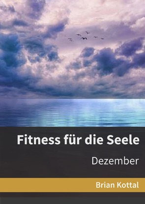 Tägliche Impulse / Fitness für die Seele von KOTTAL,  BRIAN