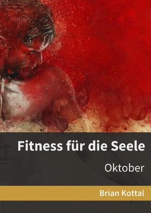 Tägliche Impulse / Fitness für die Seele von KOTTAL,  BRIAN