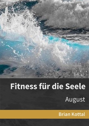 Tägliche Impulse / Fitness für die Seele von KOTTAL,  BRIAN