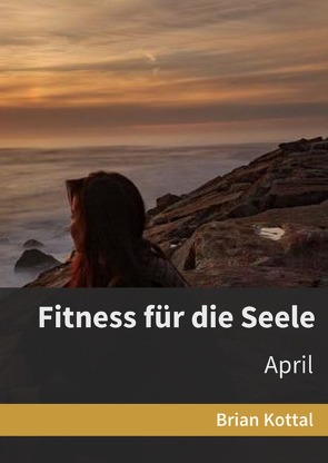 Tägliche Impulse / Fitness für die Seele von KOTTAL,  BRIAN