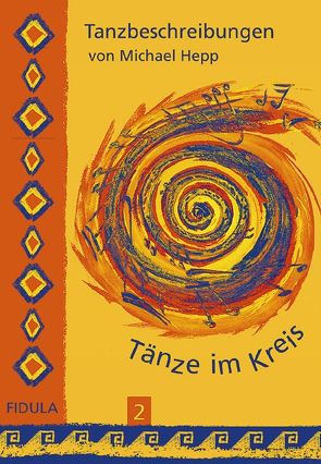 Tänze im Kreis 2 – Tanzbeschreibungen von Hepp,  Michael