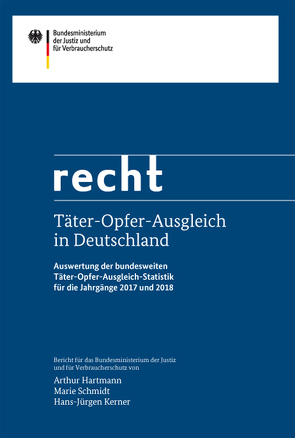 Täter-Opfer-Ausgleich in Deutschland von Hartmann,  Arthur, Kerner,  Hans-Jürgen, Schmidt,  Marie