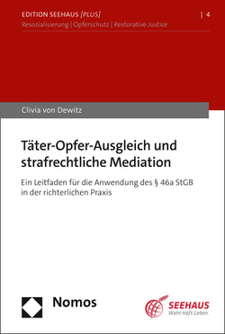 Täter-Opfer-Ausgleich und strafrechtliche Mediation von von Dewitz,  Clivia