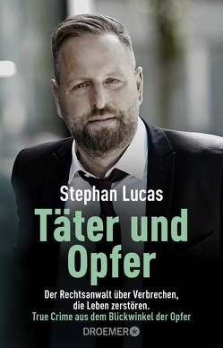 Täter und Opfer von Lucas,  Stephan