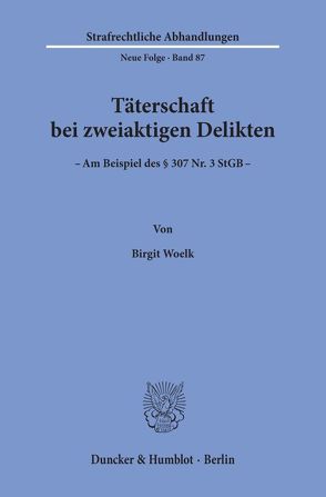 Täterschaft bei zweiaktigen Delikten. von Woelk,  Birgit