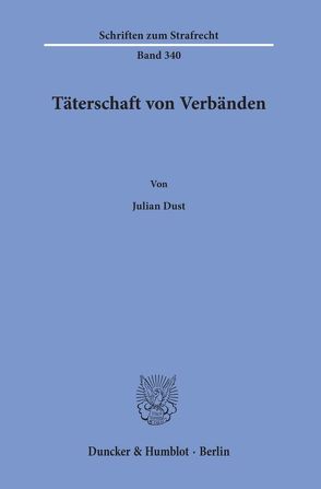 Täterschaft von Verbänden. von Dust,  Julian