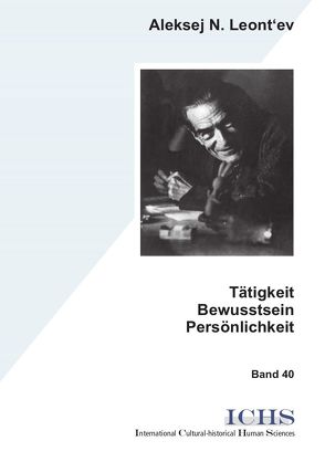 Tätigkeit – Bewusstsein – Persönlichkeit von Hoffmann,  Elena, Leont'ev,  Aleksej N, Rückriem,  Georg