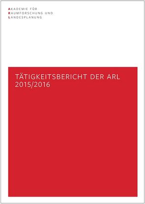 Tätigkeitsbericht der ARL 2015/2016