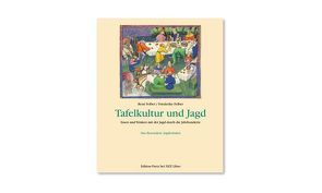 Tafelkultur und Jagd von Felber,  René