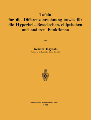 Tafeln für die Differenzenrechnung sowie für die Hyperbel-, Besselschen, elliptischen und anderen Funktionen von Hayashi,  Keiichi