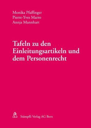 Tafeln zu den Einleitungsartikeln und dem Personenrecht von Mannhart,  Annja, Marro,  Pierre-Yves, Pfaffinger,  Monika