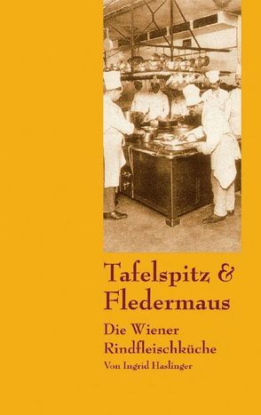 Tafelspitz und Fledermaus von Haslinger,  Ingrid