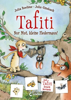 Tafiti – Nur Mut, kleine Fledermaus! von Boehme,  Julia, Ginsbach,  Julia