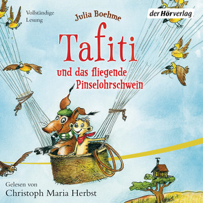 Tafiti und das fliegende Pinselohrschwein von Boehme,  Julia, Herbst,  Christoph Maria