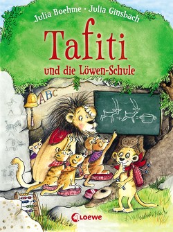 Tafiti und die Löwen-Schule (Band 12) von Boehme,  Julia, Ginsbach,  Julia