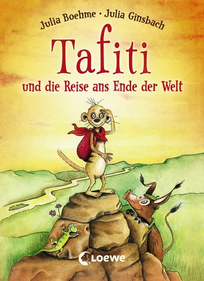 Tafiti und die Reise ans Ende der Welt (Band 1) von Boehme,  Julia, Ginsbach,  Julia