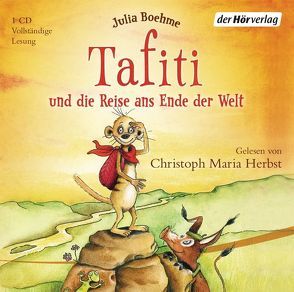 Tafiti und die Reise ans Ende der Welt von Boehme,  Julia, Herbst,  Christoph Maria