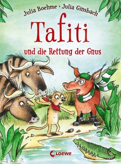 Tafiti und die Rettung der Gnus (Band 16) von Boehme,  Julia, Ginsbach,  Julia