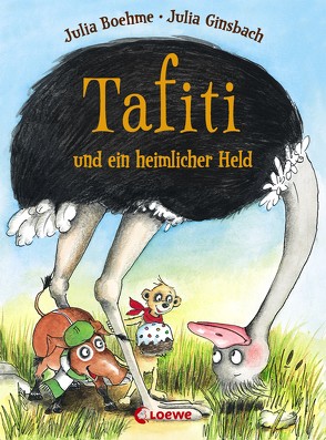 Tafiti und ein heimlicher Held von Boehme,  Julia, Ginsbach,  Julia