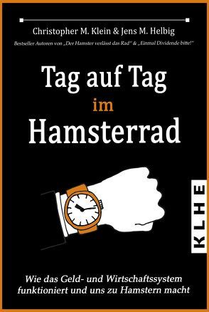 Tag auf Tag im Hamsterrad von Helbig,  Jens, Klein,  Christopher