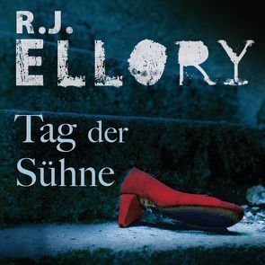 Tag der Sühne von Ellory,  R.J., Holdorf,  Jürgen, Lux,  Stefan