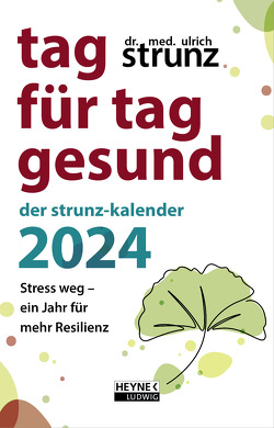 Tag für Tag gesund – Der Strunz-Kalender 2024 von Strunz,  Ulrich