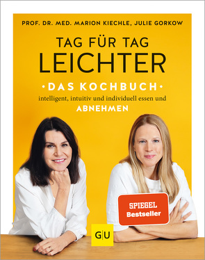 Tag für Tag leichter – das Kochbuch von Gorkow,  Julie, Kiechle,  Marion