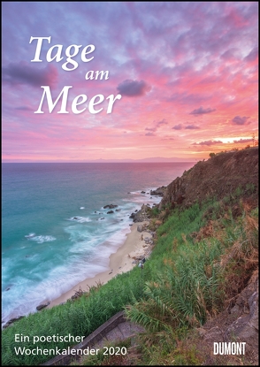 Tage am Meer Wochenkalender 2020 – Wandkalender – Format 21,0 x 29,7 cm von DUMONT Kalenderverlag, Fotografen,  verschiedenen