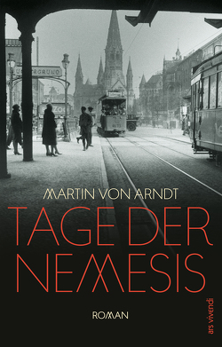 Tage der Nemesis von von Arndt,  Martin