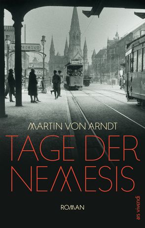 Tage der Nemesis von Arndt,  Martin von