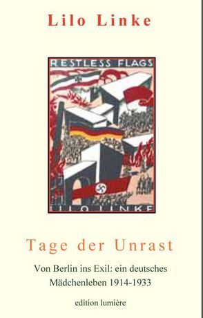 Tage der Unrast von Hasbargen-Wilke,  Dorothea, Holl,  Karl, Linke,  Lilo, Roussel,  Hélène