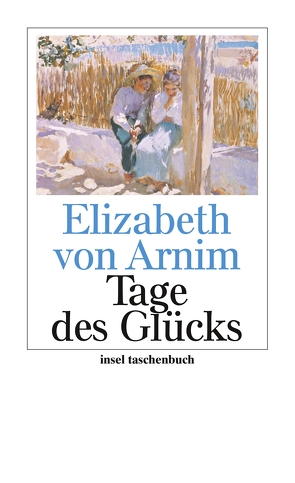 Tage des Glücks von Arnim,  Elizabeth von, Beck,  Angelika, Dormagen,  Adelheid, Herborth,  Helga, Schab,  Karin von, Schahadat,  Schamma