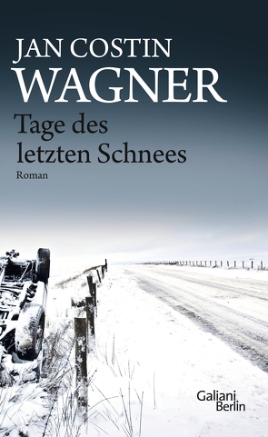 Tage des letzten Schnees von Wagner,  Jan Costin