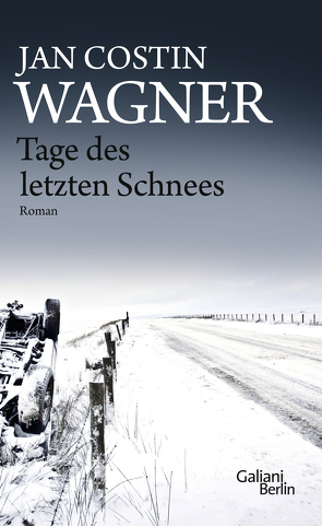 Tage des letzten Schnees von Wagner,  Jan Costin