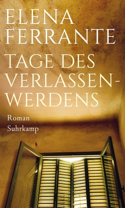 Tage des Verlassenwerdens von Ferrante,  Elena, Nattefort,  Anja