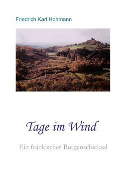 Tage im Wind von Hohmann,  Friedrich Karl