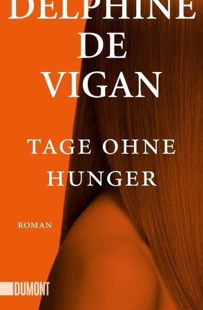 Tage ohne Hunger von de Vigan,  Delphine, Heinemann,  Doris