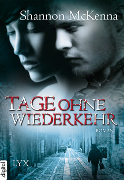 Tage ohne Wiederkehr von McKenna,  Shannon, Woitynek,  Patricia