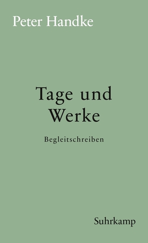 Tage und Werke von Handke,  Peter