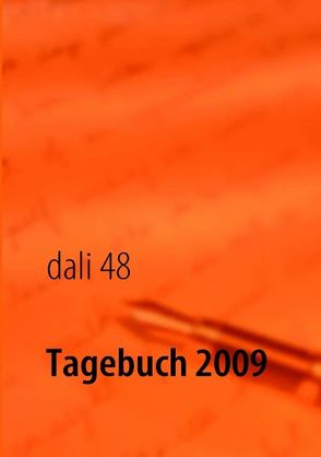 Tagebuch 2009 von 48,  dali