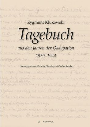 Tagebuch aus den Jahren der Okkupation (1939–1944) von Glauning,  Christine, Klukowski,  Zygmunt, Wanke,  Ewelina, Wanke,  Karsten