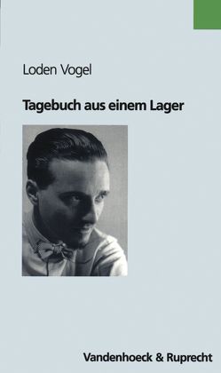 Tagebuch aus einem Lager von Vogel,  Loden