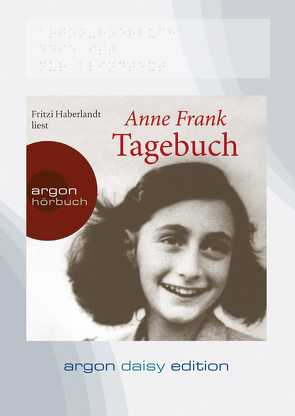 Tagebuch (DAISY Edition) von Frank,  Anne, Frank,  Otto H., Haberlandt,  Fritzi, Pressler,  Mirjam