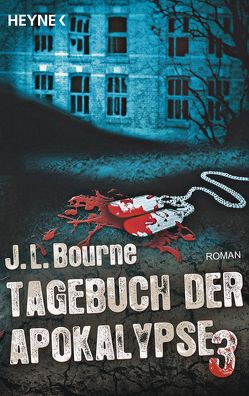 Tagebuch der Apokalypse 3 von Bourne,  J.L., Hahn,  Ronald M.