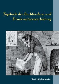 Tagebuch der Buchbinderei und Druckweiterverarbeitung von Laue,  Hans Joachim