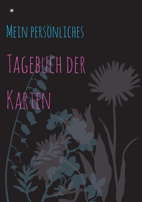 Tagebuch der Karten von Ehrhardt,  Katja