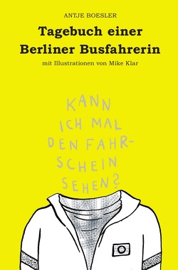 Tagebuch einer Berliner Busfahrerin von Boesler,  Antje